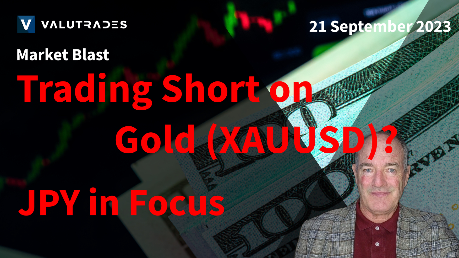 Trading Short on Gold (XAUUSD)?  USD, GBP & CHF Volatility. JPY in Focus.